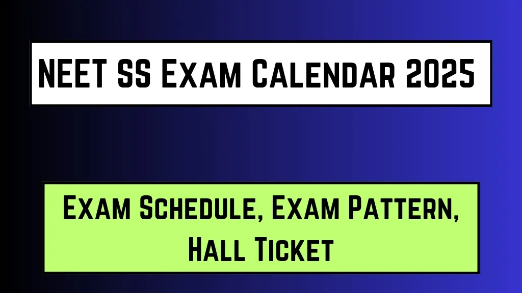 NEET SS Exam Calendar 2025