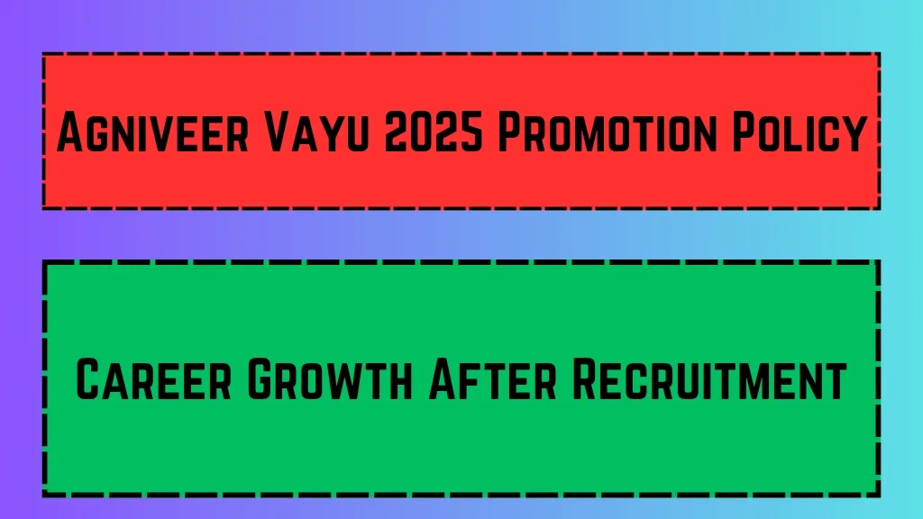 Agniveer Vayu 2025 Promotion Policy
