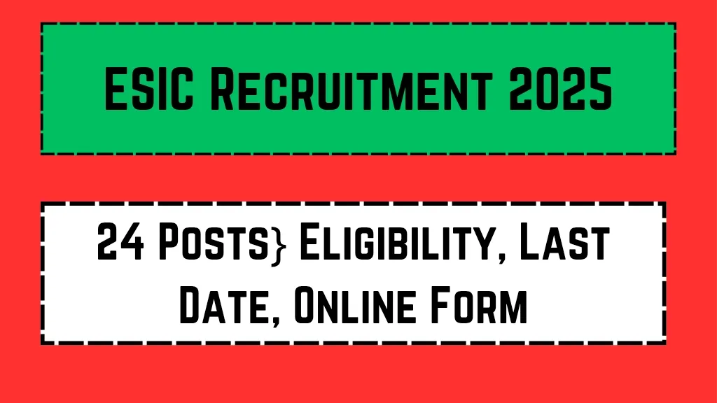 ESIC Recruitment 2025