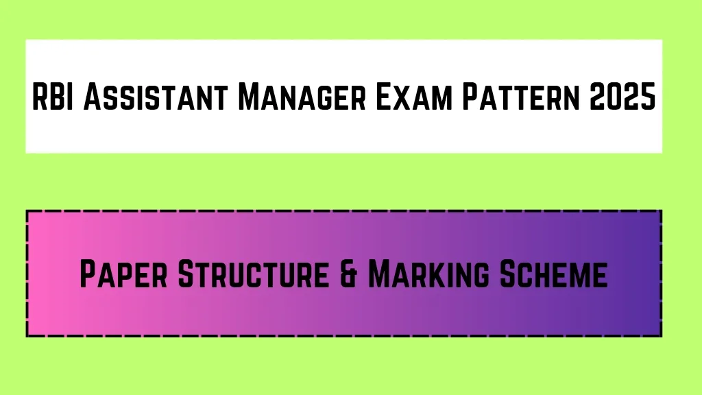 RBI Assistant Manager Exam Pattern 2025
